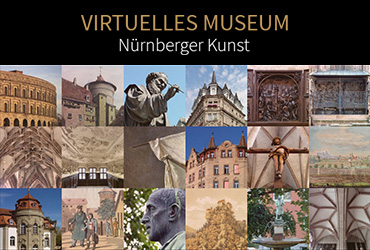 Projekt: virtuelles Museum Nürnberger Kunst